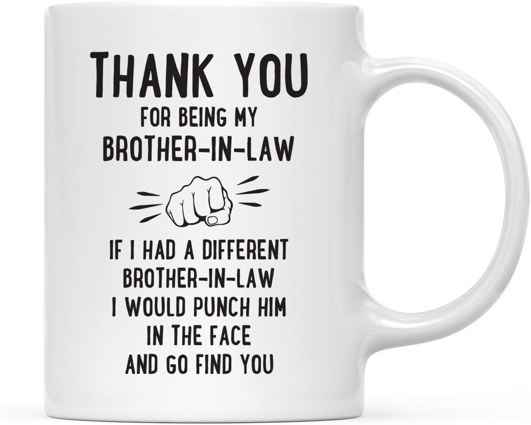 Andaz Press Funny Family 11oz. Coffee Mug Gift, Thank You For Being My Brother-In-Law, Punch In Face 1-Pack Christmas Birthday Drinking Cup Present Ideas