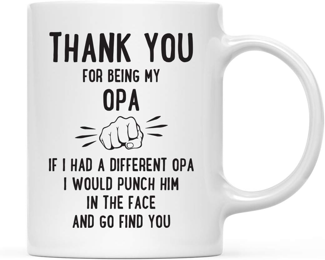 Andaz Press Funny Family 11oz. Coffee Mug Gift, Thank You for Being My Opa, Punch in Face, 1-Pack, Christmas Birthday Drinking Cup Present Ideas
